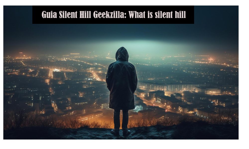 Guia Silent Hill Geekzilla: Navigating the Mysteries of a Gaming Phenomenon