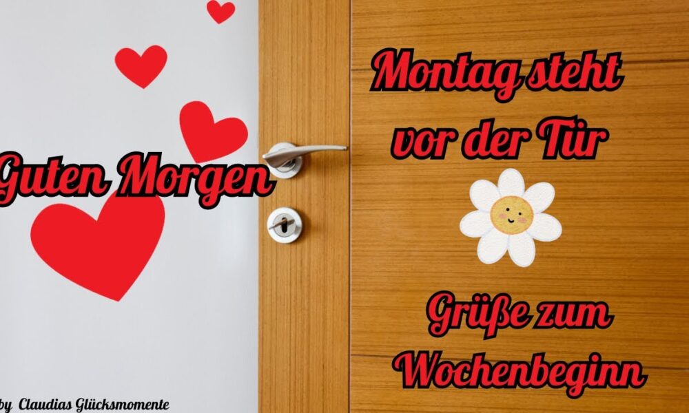 Guten Morgen Montag: Embracing the Start of the Week with Positivity