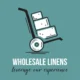 The Comprehensive Guide to Wholesale Linens