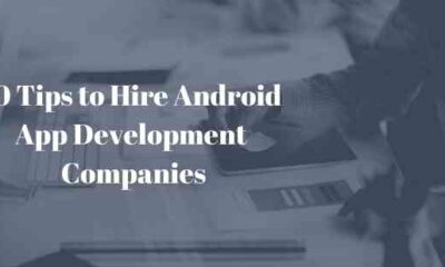 Tips for hiring an Android App Development Company in USA