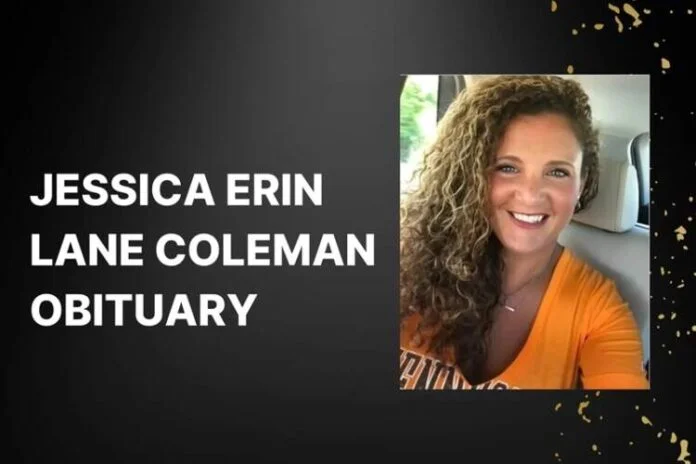 Jessica Erin Lane Coleman Obituary: A Brief Look Into Her Life