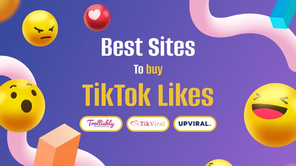 Buy TikTok Likes From Top-Performing Sites: Influencer-Preferred