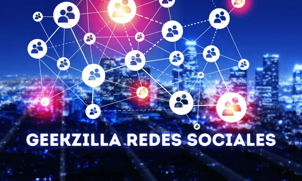 Geekzilla Redes Sociales: Revolutionizing Digital Interaction