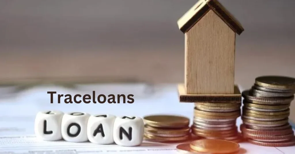 Traceloans: The Key to Effective Loan Management