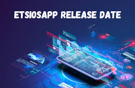 ETSIOsapp Release Date: Everything You Need to Know