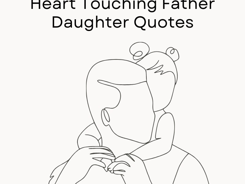 50+ Heart Touching Father Daughter Quotes