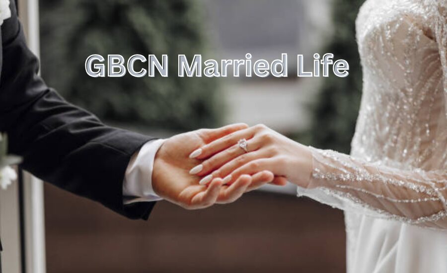 GBCN Married Life: Navigating the Journey Together