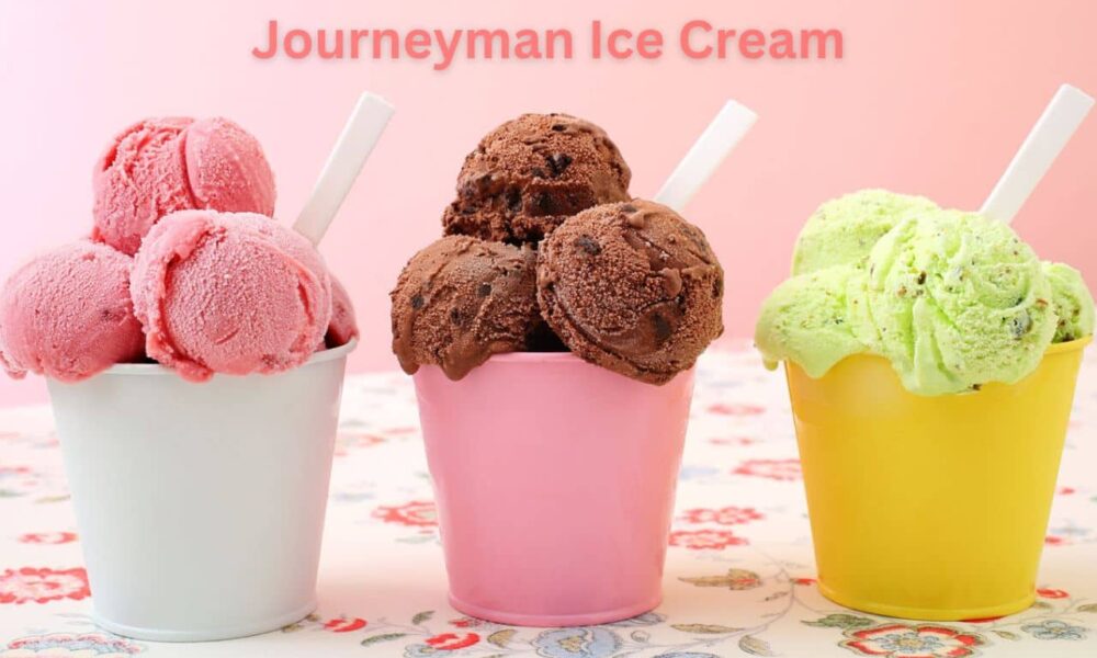 Journeyman Ice Cream: A Unique Journey Through Artisan Flavors