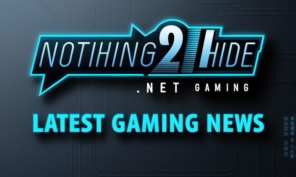 Nothing2hide.net Gaming: Latest Gaming News