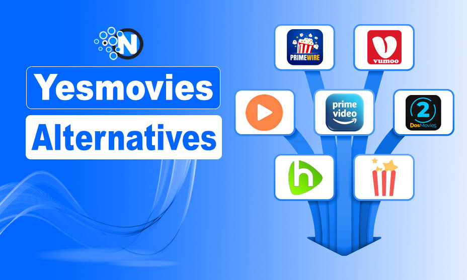 YesMovies and Its 10 Best Alternatives: Enjoy Free HD Movies and TV Series at Home