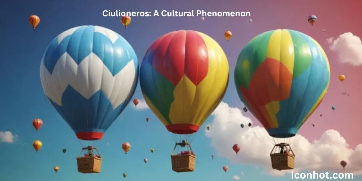 Ciulioneros: A Cultural Phenomenon