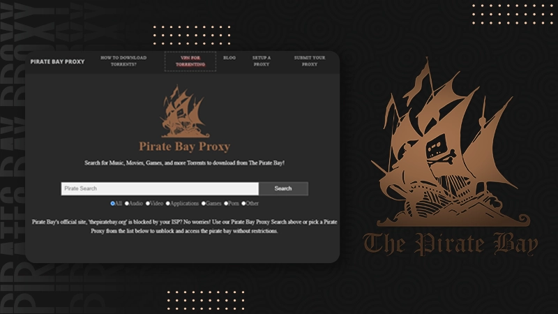 The Pirate Bay Proxies: Navigating the Seas of Digital Content