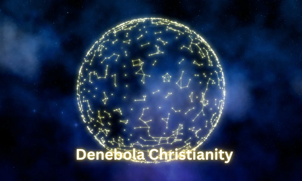 Denebola Christianity: A Guide to Celestial Faith and Belief