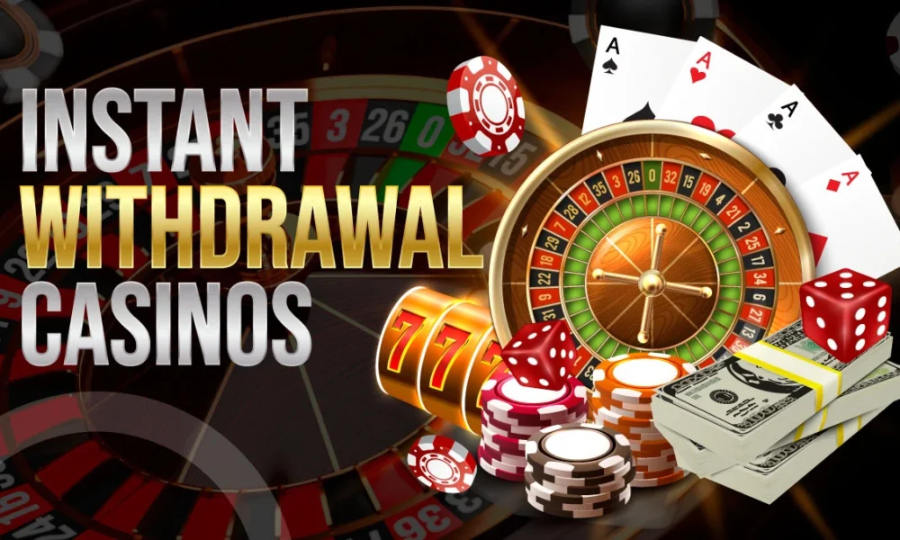 How to Choose the Best Online Casinos for Instant Withdrawals