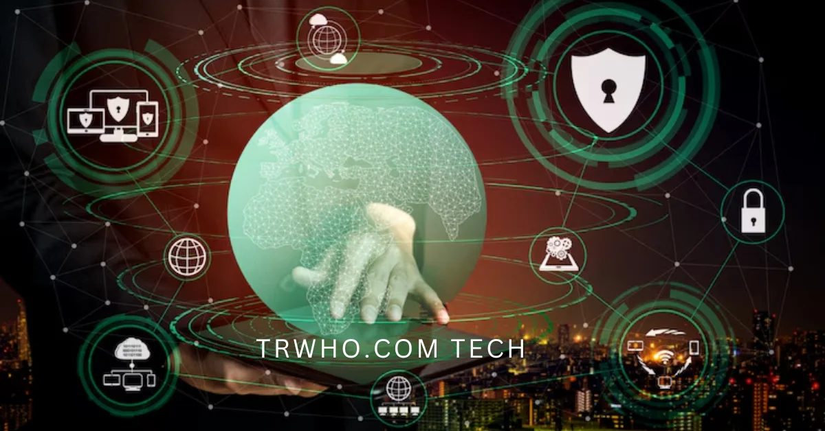 Trwho.com Tech: A Smart Gateway to Modern Technology